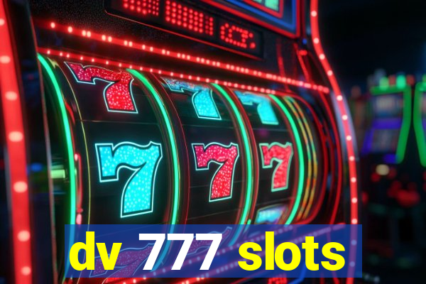 dv 777 slots